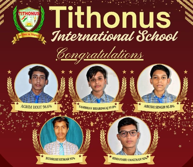 टिथोनस इंटरनेशनल स्कूल के अग्रिम ने दसवीं में पाए 98.6 प्रतिशत अंक, किया स्कूल का नाम रोशन
